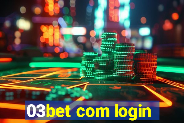 03bet com login